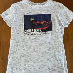 “Hotter than a hoochie coochie” t-shirt